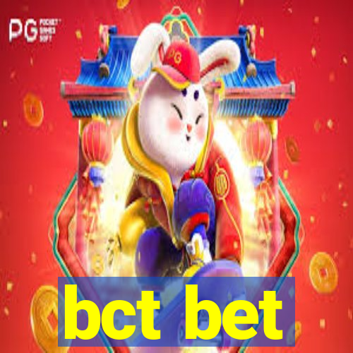 bct bet